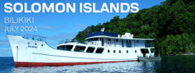 SOLOMON ISLANDS – BILIKIKI - JULY 2-13, 2024
